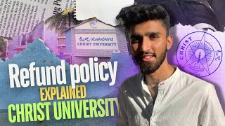 Christ University Refund Policy Explained 2024  Christ University Bangalore  Full Fees Refund [upl. by Ahseekal844]