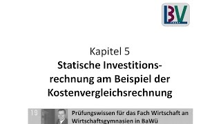 Kostenvergleichsrechnung Statische Investitionsrechnung WG K05 T09 [upl. by Aramois]