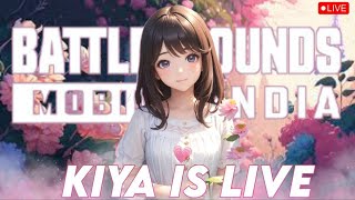 ❤️‍🔥 Improving Gameplay Day 1  BGMI 34 Update  Kiya is Live  BGMI Girl Gamer [upl. by Giana]