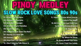 NONSTOP SLOW ROCK LOVE SONGS 80S 90S 🎤 SLOW ROCK MEDLEY COLLECTION 🎤MGA LUMANG TUGTUGIN NOONG 90S [upl. by Armilda661]