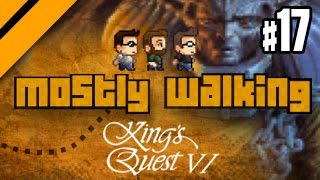 Mostly Walking  Kings Quest VI  P17 [upl. by Anawd]