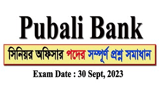 Pubali Bank Post  Senior Officer Full Question Solution  Exam Date 30092023 [upl. by Adriena667]