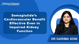 Research Finds Semaglutide’s Cardiovascular Benefit Effective Even in Impaired Kidney Function [upl. by Ocirema]