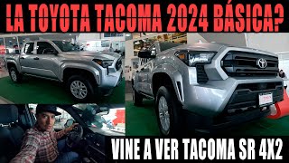 TOYOTA TACOMA SR 2024 🔥 VERSIÓN DE ENTRADA 💲 EN MÉXICO PRECIOS Y EQUIPAMIENTO [upl. by Wyck]