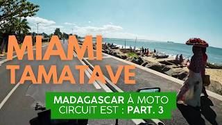 Tamatave quotMiamiquot MADAGASCAR 🇲🇬 Le nouveau front de mer de Toamasina  Circuit MOTO Côte Est E03 [upl. by Torrell510]