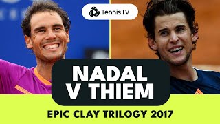 Rafael Nadal v Dominic Thiem EPIC Clay Trilogy  2017 Highlights [upl. by Bhayani]