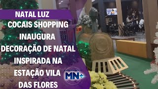 Cocais Shopping inaugura decoração de natal inspirada na Estação Vila das Flores [upl. by Sakmar]