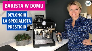 La Specialista Prestigio  test i recenzja ekspresu kolbowego DeLonghi  Pani AGD [upl. by Adiesirb217]