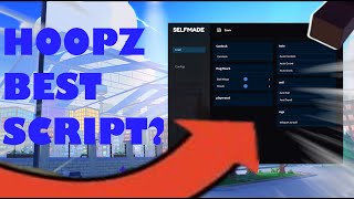 Roblox BEST HOOPZ SCRIPT 2024 FREE UPDATED SELFMADE SCRIPT [upl. by Eadnus334]