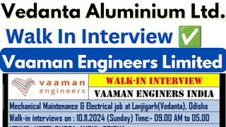 Vedanta Aluminium Ltd Recruitment 2024  Vedanta Limited Direct Job in Odisha  Vaaman Engineers 📢 [upl. by Notelrahc]