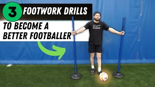 3 Footwork Drills to Become a Better Footballer [upl. by Yecies]