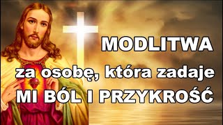 MODLITWA ZA OSOBĘ KTÓRA ZADAJE MI BÓL I PRZYKROŚĆ ❤️ MIŁOŚĆ USUWA LĘK I UZDRAWIA SERCE [upl. by Margery509]