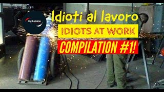 🤣 Idioti al lavoro Total idiots at work COMPILATION 1 [upl. by Gris916]