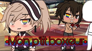 •Mon p’tit boxeur• glmm   gay story 🏳️‍🌈   fr [upl. by Samford]