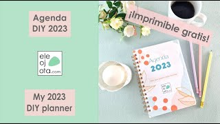 Te regalo mi agenda DIY 2023 ¡con imprimibles gratis  ELEOJOTA00  TUTORIAL SCRAPBOOKING [upl. by Ungley]