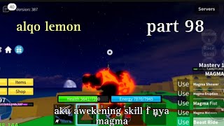 aku awekening skill f nya magma  blox fruit roblox part 98 [upl. by Attekahs]