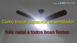 Como trocar capacitor de ventilador de teto [upl. by Kurys]