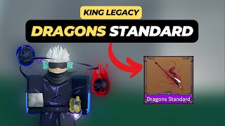 How to Get Dragons Standard Showcase in King Legacy [upl. by Hooper]