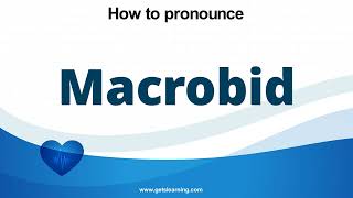 How to pronounce Macrobid in English correctly [upl. by Ulrich798]