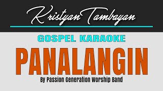 PANALANGIN by Passion Generation Worship Band KARAOKE [upl. by Crespo]