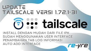 Update Tailscale 172131 IPK Untuk OpenWrt 23054 Di REYREWRT [upl. by Hanima]