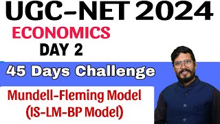 UGCNET Economics 2024  MundellFleming Model ISLMBP Model  Day 2  45 Days Challenge [upl. by Alexandr]