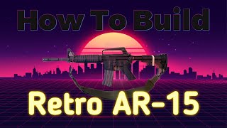 How To Build A Retro AR15 In 2023 PSA HampR Luth Colt [upl. by Xino]