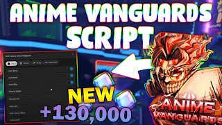 NEW Anime Vanguards Script PASTEBIN 2024 MACRO AUTOFARM LEVEL CLAIM REWARDS [upl. by Immot605]