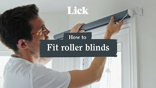 How To Fit Roller Blinds  Quick amp Easy Tutorial  Lick Home [upl. by Notnarb]