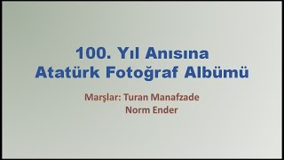 100 Yıl Anısına Atatürk Fotoğraf Albümü atatürk [upl. by True]