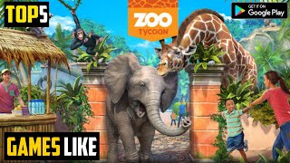 Top 5 Games Like ZOO TYCOON For Android  5 Best Games Like Zoo Tycoon For Android😍 [upl. by Hildagard]