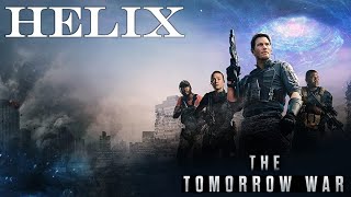 The Tomorrow War  Tribute Helix [upl. by Rennold825]