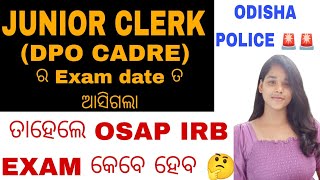 OSAP IRB EXAM DATE  Odisha police Junior Clerk Exam date ତ ଆସିଗଲା  Odisha police Exam 2024osap [upl. by Valene934]