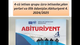 4cü ixtisas qrupu üzrə ixtisaslarplan yerləri və illik ödənişlərAbituriyent 4 20242025 [upl. by Cicero]