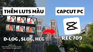 FREE LUTS Cách thêm LUTS MÀU vào CAPCUT PC  Trung Công Nghệ [upl. by Tarkany829]