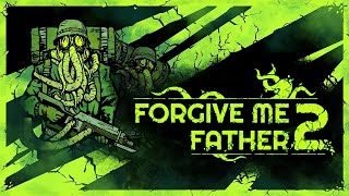 Forgive Me Father 2 №3 Прохождение [upl. by Jenelle]