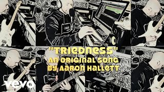 Aaron Hallett  Triedness [upl. by Ardelia]