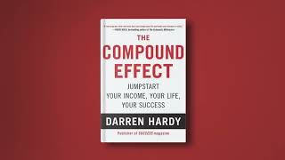 The Power of Consistency The Compound Effect Full Audiobook by Darren Hardy books [upl. by Rolyat]