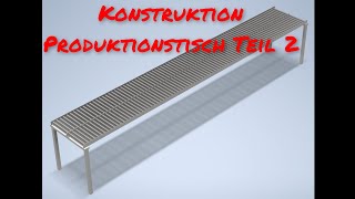 Autodesk Inventor Konstruktion Produktionstisch Teil 2 [upl. by Oshinski]