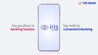 iris by YES BANK  Your nextgen mobile banking app [upl. by Mollee629]