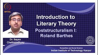 noc18hs31Lecture 18Bridging Structuralism and Poststructuralism Roland Barthes [upl. by Schlicher]