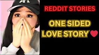 ONE SIDED LOVE STORY ❤️ redditstories lovestory reddit 1080p [upl. by Bonine]