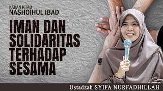 IMAN DAN SOLIDARITAS TERHADAP SESAMA  Ustadzah SYIFA NURFADHILLAH  Kajian Kitab Nashoihul Ibad 1 [upl. by Henrik]