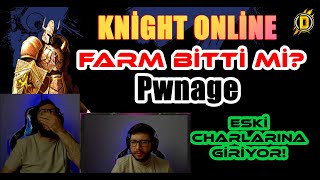 Pwnage  Numarası Göründü  GM Olmadan Önceki Charı  KO Defteri  Farm Bitti Mi  Knight Online [upl. by Atalee]