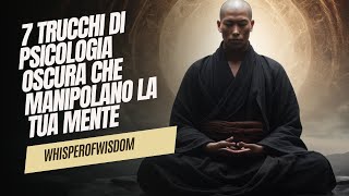 7 Trucchi di Psicologia Oscura che Manipolano la Tua Mente e Come Smascherarli [upl. by Deutsch]