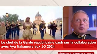 Le chef de la Garde républicaine cash sur la collaboration avec Aya Nakamura aux JO 2024 [upl. by Aicrop]