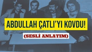 ABDULLAH ÇATLIYI KOVAN KÖTÜ ADAM [upl. by Annavaig]