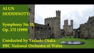 Alun Hoddinott Symphony No 10 Op 172 1999 Otaka [upl. by Orthman37]