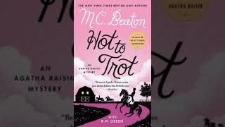 Agatha Raisin Hot to Trot  M C Beaton  Audiobook Mystery Thriller amp Suspense Romance [upl. by Ilam]