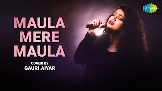 Maula mere maula  मौला मेरे मौला मेरे  Lyrical  Gauri Aayeer  Anwar  Roop Kumar Rathod [upl. by Niattirb]